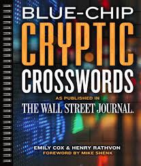 If you are searching for: Blue Chip Cryptic Crosswords As Published In The Wall Street Journal Volume 5 Wall Street Journal Crosswords Cox Emily Rathvon Henry Shenk Mike 9781454936213 Amazon Com Books