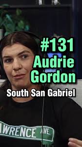 Audrie Gordon was born and raised in the San Gabriel Valley. She grew up in  South San Gabriel and attended school in the area. Right after graduating  from Schurr High in Montebello she had her first ...