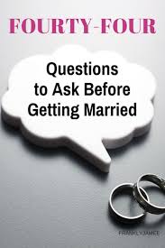 13 questions to ask before getting married. 44 Questions To Ask Before Getting Married This Or That Questions When To Get Married Married Quotes