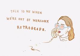 The Wire Alex And Ani Blog Mercury Retrograde Quotes Mercury Retrograde Mercury Retrograde Funny