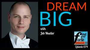 Dream Big, with Jeb Mueller