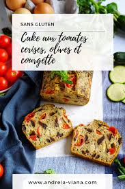 Recette De Cake Sale Aux Tomates Cerises Olives Et A La Courgette Sans Gluten Cuisson Vapeur Au Vitaliseur Cake Tomates Alimentation Recette Cake