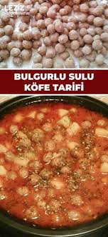 Bulgurlu Sulu Kofte Tarifi Leziz Yemeklerim Yemek Tarifi Leziz Yemek Yemek Tarifleri Yemek