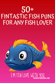 And there we have it; 50 Fintastic Fish Puns That Don T Get Any Betta Than This