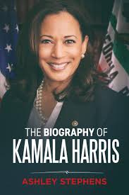 Therefore, the laws of both jamaica and india are clear: The Biography Of Kamala Harris Amazon De Stephens Ashley Fremdsprachige Bucher