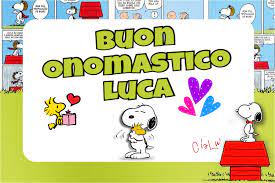 Onomastico Luca Buon Onomastico Onomastico Auguri Di Buon Compleanno