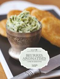 Beurres Aromatises Ebook By Alexandra Beauvais Rakuten Kobo En 2020 Beurre Alimentation Cuisine