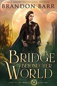 Bridge Beyond Her World By Brandon Barr Fantasy Book Covers Her World Books