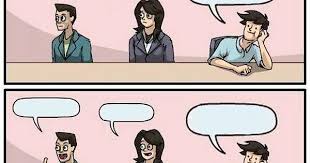 Extra Panel For Boardroom Suggestion Meme Imgur