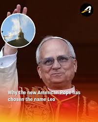 New American Pope Chooses Name Leo, Significance and Predecessor Discussion
