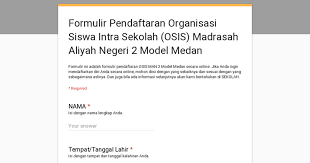 1 semua ruang belajar memiliki proyektor secara permanen. Formulir Pendaftaran Organisasi Siswa Intra Sekolah Osis Madrasah Aliyah Negeri 2 Model Medan
