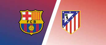 When is fc barcelona vs atletico madrid? Opbiibomlsx0nm