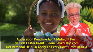 You Have To Apply Today To Get $1000 Grant Easter and Have A HAPPY HOLIDAY