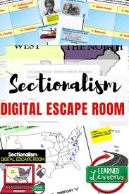 Sectionalism Digital Escape Room Sectionalism Breakout Room World History Classroom Earth Science History Classroom