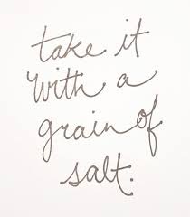 Take It With A Grain Of Salt Southern Sayings Old Quotes Southern Slang
