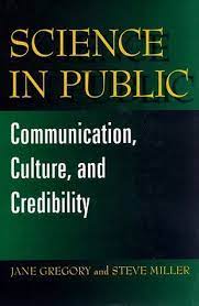 Science In Public Communication Culture And Credibility By Jane Gregory Http Www Amazon Co Uk Dp 0306458608 Ref C Communication Book Science Communication