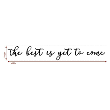 Le meilleur reste à venir: Acrylbuchstaben The Best Is Yet To Come Wall Art De