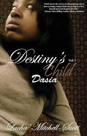 Destiny's Child Volume 1 Dasia: Mitchell-Scott, Lacha, Smithers, Nikkea:  9781490403113: Amazon.com: Books