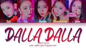 Don't forget to subscribe our channel. Itzy ìžˆì§€ Dalla Dalla ë‹¬ë¼ë‹¬ë¼ Color Coded Lyrics Eng Rom Han ê°€ì‚¬ Youtube
