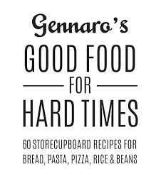 Get food and nutrition tips on howstuffworks. Gennaro S Good Food For Hard Times Gennaro Contaldo