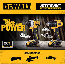 First Look New Dewalt Atomic 20v Max Compact Cordless Power