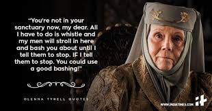 Matriarch of house tyrell, lady olenna is not shy about sharing her opinions. 11 Times Olenna Tyrell Proved That She Is The Queen Of Swag Badassery With Her Sharp Tongue