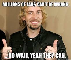 Nickelback Makes Me Want To Puke Nickelback Just For Laughs Memes