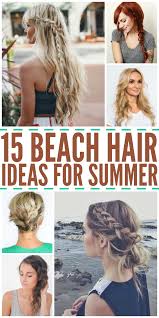 Tie the two braids at the back of your head using an elastic. 15 Gorgeous Beach Hair Ideas For Summer