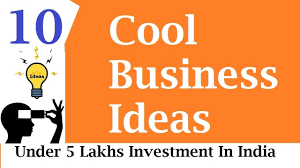 10 Cool Business Ideas Under 5 Lakhs Investment In India Investment In India Investing Best Business Ideas