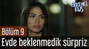 Erkenci Kus 9 Bolum Evde Beklenmedik Surpriz Youtube