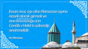 Mevlana Hazretlerinden Ramazan Ile Ilgili Hikmetli Sozler Ramazan Dualar Neseli