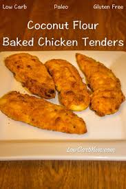 Coconut Flour Chicken Tenders Low Carb Yum Baked Chicken Tenders Paleo Recipes Low Carb Yum