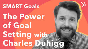 SMART Goals: The Power of Goal Setting with Charles Duhigg