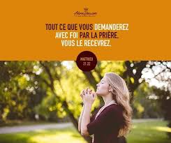 Tout Ce Que Vous Demanderez Avec Foi Par La Priere Vous Le Recevrez Citations Chretiennes Priere Citations Pieuses