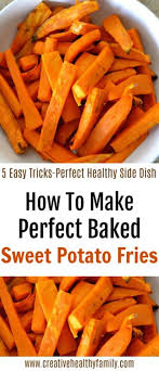 How To Make Perfect Baked Sweet Potato Fries Recipe Sweet Potato Fries Baked Sweet Potato Fries Perfect Baked Sweet Potato