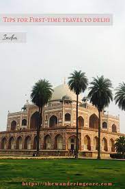 India Travel Tips Top 10 Insider Tips For First Time Travel To Delhi India India Travel Tips Del Travel Destinations Asia Asia Travel Culture Travel