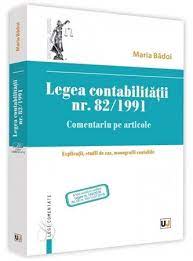 Legea 82 1991 republicată în monitorul oficial nr. Legea Contabilitatii Nr 82 1991 Comentariu Pe Articole Editura Hamangiu