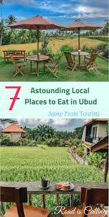 7 Astounding Warung Places To Eat In Ubud Away From Tourists Ubud Bali Travel Indonesia Travel