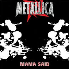 Find the latest in metallica cover music at last.fm. Mama Said Metallica Song Wikipedia