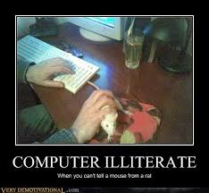 30 funny computer jokes for you to tech a look at these funny computer jokes are the very best in techlology! Computer Illiterate Very Demotivational Demotivational Posters Very Demotivational Funny Pictures Funny Posters Funny Meme