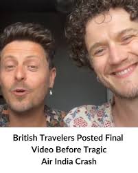 British Travelers Posted Final Video Before Tragic Air India Crash: Check  the comments 👇👇