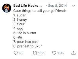 Running Out Of Nicknames For Your Girlfriend Try These Shittylifeprotips