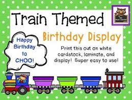 Happy Birthday To Choo Use This Adorable Display To Show Off All Of Your Students Birthdays There Birthday Bulletin Boards Birthday Bulletin Classroom Themes