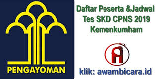 Daftar Peserta Tempat Dan Jadwal Tes Skd Cpns 2019 Kemenkumham Surat Belajar Universitas Negeri