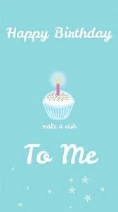 Birthday Wishes For Myself On Facebook This Happy Birthday To Me Wallpaper Iphone Is For Who Are Searching For How To Wish Mys Happy Birthday Wallpaper Birthday Wallpaper Happy Birthday To Me Quotes