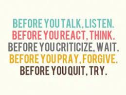 The words you say can only be forgiven, not forgotten. Think Before Speaking Quotes Quotesgram