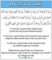 Karena pada dasarnya semua doa baik untuk ibu hamil dan janinnya. Doa Untuk Ibu Hamil Bacaan Arab Latin Dan Artinya