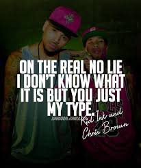 My Type One Of Kind Rapper Quotes Kid Ink Chris Brown Quotes
