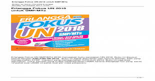 Kunci jawaban matematika kelas 6. Erlangga Fokus Un 2018 Untuk Smp Mts Indonesia Bahasa Inggris Matematika Dan Ipa 4 Kunci Jawaban