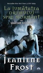 La Jumatatea Drumului Spre Mormant Vanatoare Nocturna Vol 1 Jeaniene Frost